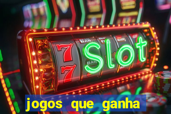 jogos que ganha dinheiro de verdade sem deposito